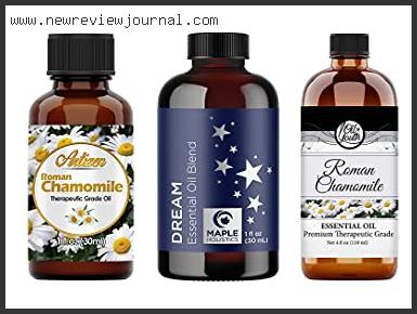 Top 10 Best Chamomile Essential Oil With Buying Guide