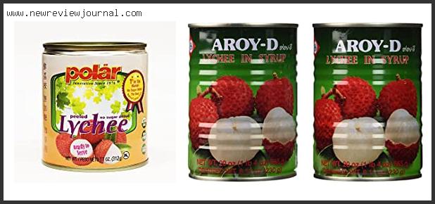 Top 10 Best Canned Lychee Reviews With Scores