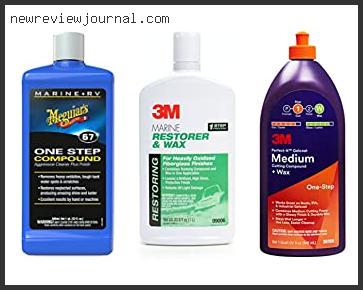 Top 10 Best Compound For Oxidized Gelcoat Reviews For You