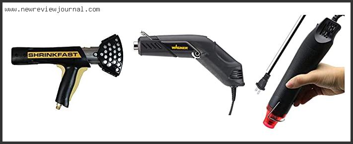 Top 10 Best Heat Gun For Crafts Based On Customer Ratings