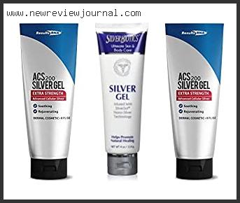 Top 10 Best Colloidal Silver Gel With Expert Recommendation