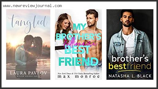 Top 10 Best Friend Brother Romance Books With Expert Recommendation