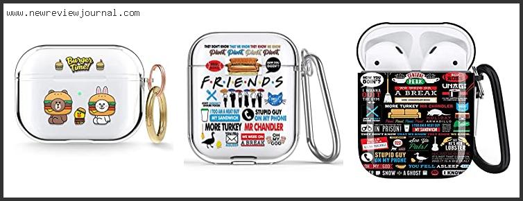 Top 10 Best Friend Airpod Cases With Expert Recommendation