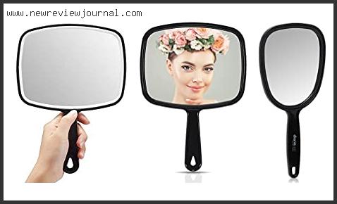 Top 10 Best Hand Held Mirror – Available On Market