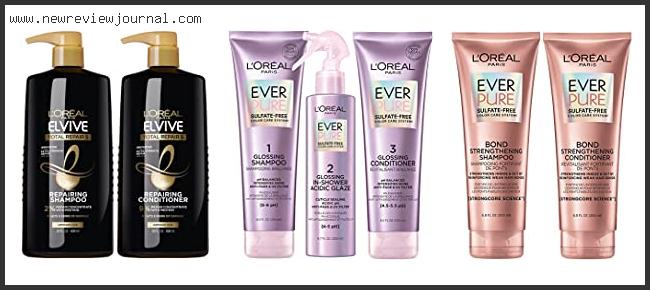 Top 10 Best Loreal Shampoo And Conditioner Based On User Rating