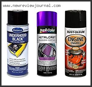 Top 10 Best Spray Paint For Engine Bay Reviews With Scores