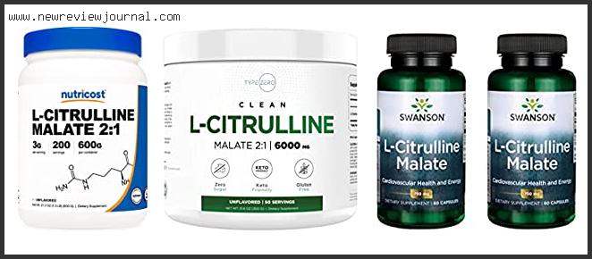 Top 10 Best Citrulline Malate Reviews With Products List