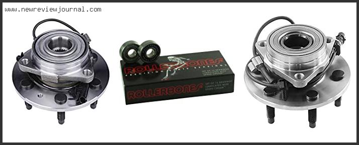 Top 10 Best Wheel Bearings For Lifted Trucks Reviews With Scores