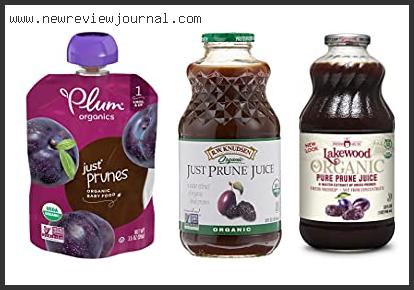 Top 10 Best Organic Prune Juice – Available On Market