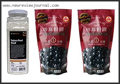 Top 10 Best Tapioca Pearls Based On Scores