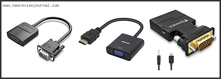 Top 10 Best Vga To Hdmi Converter Based On User Rating