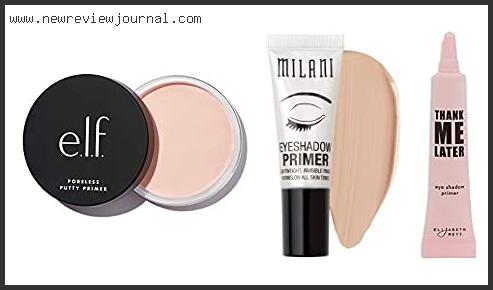 Top 10 Best Eye Primer For Sensitive Eyes Reviews With Products List
