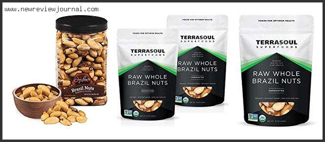Top 10 Best Brazil Nuts Reviews With Products List