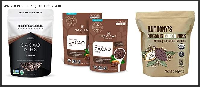 Top 10 Best Cacao Nibs Reviews For You