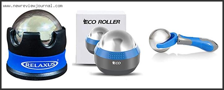 Top 10 Best Cold Massage Roller Ball With Expert Recommendation