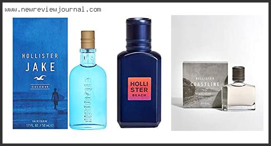 Top 10 Best Hollister Cologne With Buying Guide