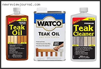 Top 10 Best Marine Teak Oil Based On Customer Ratings