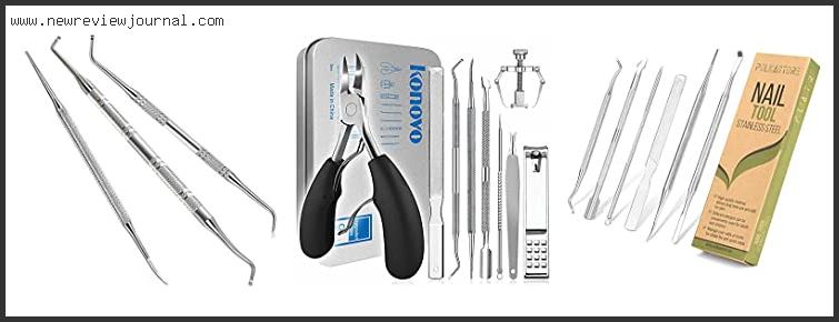 Top 10 Best Tools For Ingrown Toenails With Expert Recommendation
