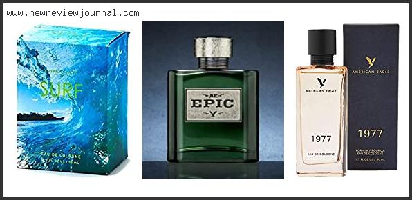Top 10 Best American Eagle Cologne Based On User Rating