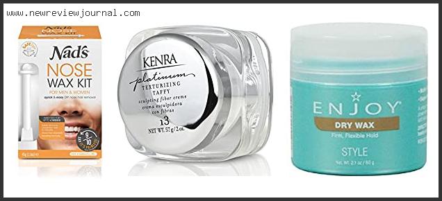 Top 10 Best Hair Wax For Women Reviews For You
