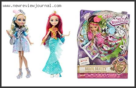 Top 10 Best Ever After High Dolls – Available On Market