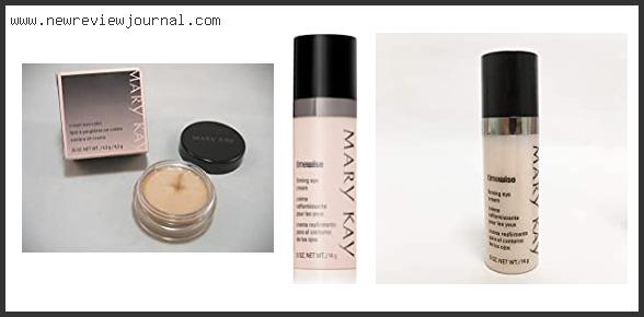 Top 10 Best Mary Kay Eye Cream With Expert Recommendation