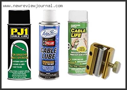 Top 10 Best Cable Lube Based On User Rating
