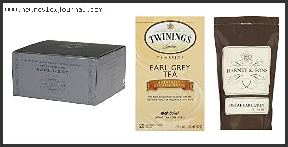 Top 10 Best Decaf Earl Grey Tea Based On User Rating