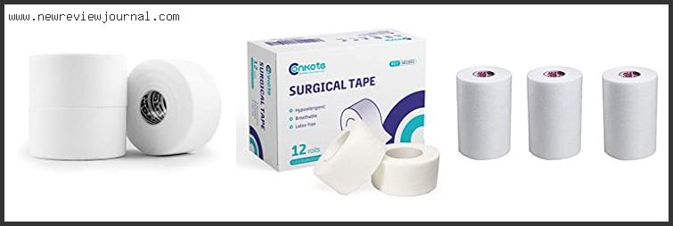 Top 10 Best Medical Tape Reviews With Scores