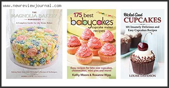 Top 10 Best Cupcake Cookbook With Expert Recommendation
