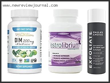 Top 10 Best Estrogen Pills For Buttocks Reviews With Products List