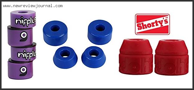 Top 10 Best Bushings For Longboards With Buying Guide