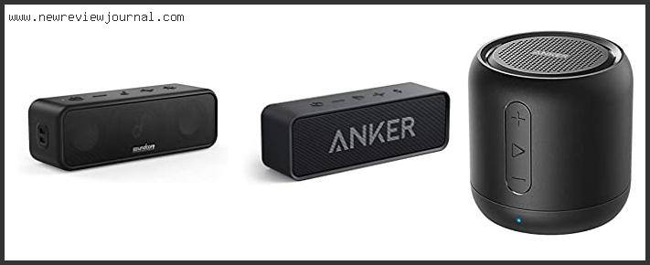 Top 10 Best Anker Speakers With Buying Guide