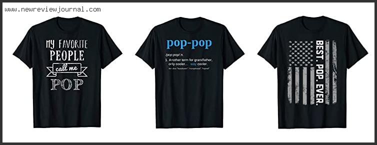 Top 10 Best Pop Pop Ever T-shirts Reviews With Products List