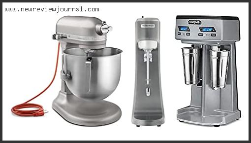 Top 10 Best Commercial Mixers With Buying Guide