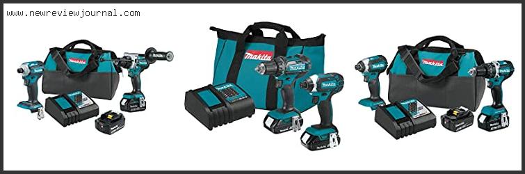 Top 10 Best Makita Combo Kit Reviews For You