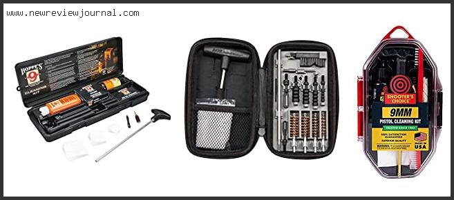 Top 10 Best 9mm Pistol Cleaning Kit With Expert Recommendation