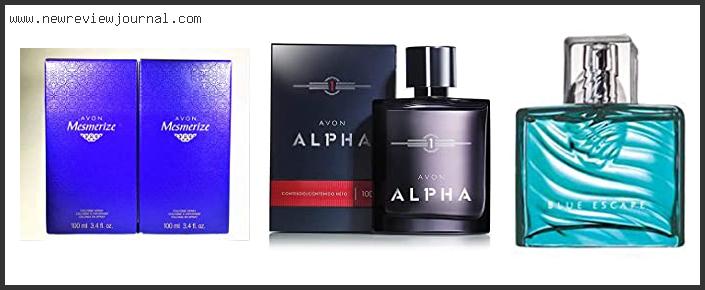 Top 10 Best Avon Mens Cologne Reviews With Products List