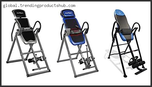 Top 10 Best Inversion Table Under $150 Reviews For You