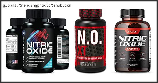 Top 10 The Best Nitric Oxide Pills With Buying Guide