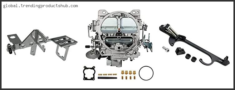 Top 10 Best Carburetor For 400 Small Block Based On User Rating