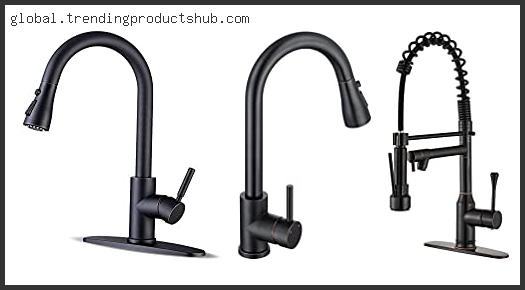 Top 10 Best Bronze Kitchen Faucet With Expert Recommendation