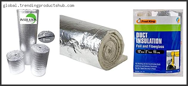 Top 10 Best Hvac Duct Insulation Reviews For You