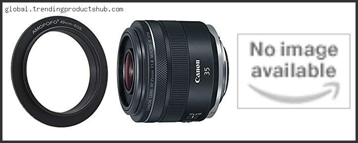 Top 10 Best Macro Lens For Canon 5d Mark Iii Based On User Rating