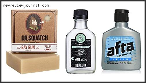 Buying Guide For Best Fresh Smelling Aftershave With Expert Recommendation