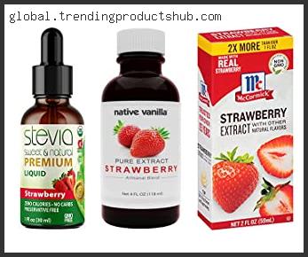 Top 10 Best Strawberry Extract Substitute Based On Scores