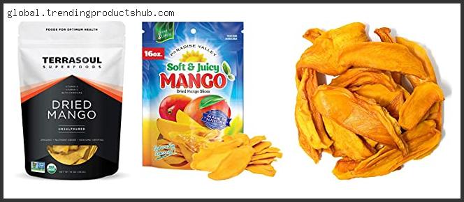 Top 10 Best Best Dried Mango Based On User Rating