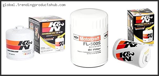 Top 10 Best Oil Filter For Ford F150 Based On Scores