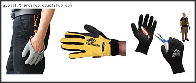 Top 10 Best Gloves For Handling Catfish – Available On Market