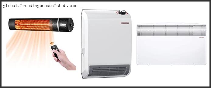 Top 10 Best Wall Mounted Heaters With Expert Recommendation